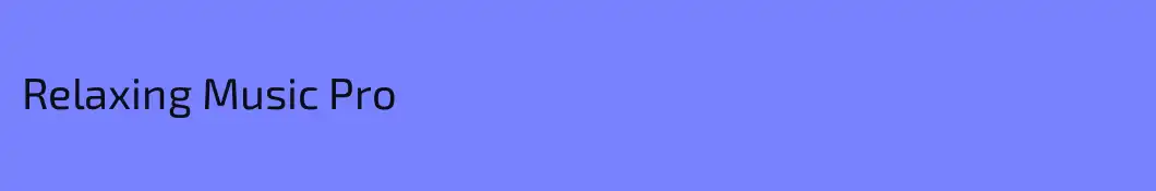 Relaxing Music Pro